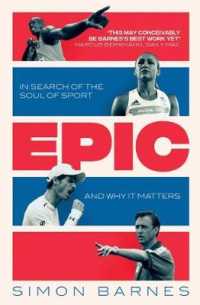 Epic : In Search of the Soul of Sport and Why It Matters