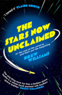 The Stars Now Unclaimed (The Universe after)