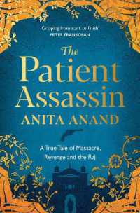 The Patient Assassin : A True Tale of Massacre, Revenge and the Raj