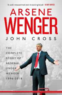 Arsene Wenger : The inside Story of Arsenal under Wenger