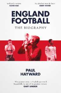 England Football: the Biography : 1872 - 2022