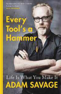 Every Tool's a Hammer : Life Is What You Make It