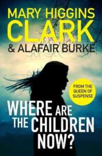 Where Are the Children Now? : Return to where it all began with the bestselling Queen of Suspense