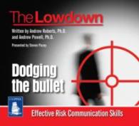 The Lowdown: Dodging the Bullet - Effective Risk Communications Skills