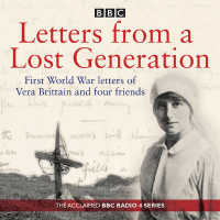 Letters from a Lost Generation (3-Volume Set) : First World War Letters of Vera Brittain and Four Friends （Abridged）