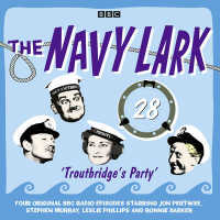 Troutbridge's Party (2-Volume Set) (Navy Lark) （Unabridged）