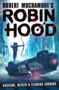 Robin Hood: Hacking, Heists & Flaming Arrows (Robert Muchamore's Robin Hood) (Robert Muchamore's Robin Hood)