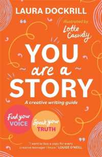 You Are a Story : A creative writing guide to find your voice and speak your truth