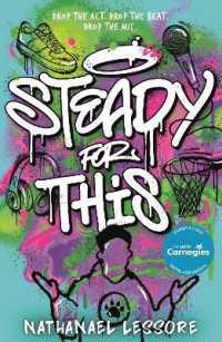 Steady for This : the laugh-out-loud and award-winning teen novel!