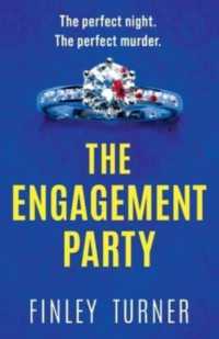 The Engagement Party : A totally addictive and absolutely unputdownable psychological thriller