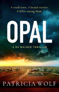 Opal : The jaw dropping and unputdownable thriller by Patricia Wolf