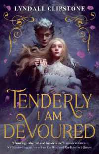 Tenderly I am Devoured : A swoony gothic romance