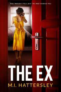 The Ex : An absolutely gripping and unputdownable psychological thriller with a jaw-dropping twist!