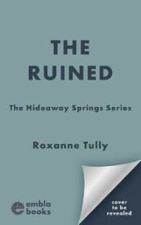 The Ruined : The unputdownable small-town, second-chance romance for summer 2025! (The Hideaway Springs Series)