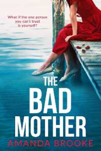 The Bad Mother : A dark and gripping emotional drama about the impossible choices of motherhood