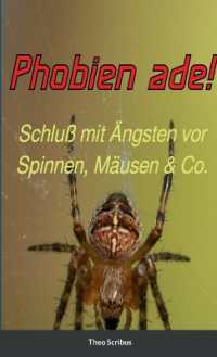 Phobien ade! : Schluß mit Ängsten vor Spinnen, Mäusen & Co.
