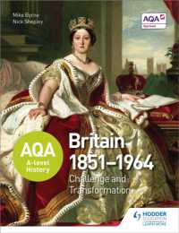 Aqa A-level History: Britain 1851-1964: Challenge and Transformation (Aqa a Level History) -- Paperback / softback