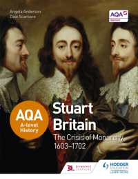 Aqa A-level History: Stuart Britain and the Crisis of Monarchy 1603-1702 -- Paperback / softback