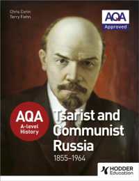 AQA A-level History: Tsarist and Communist Russia 1855-1964