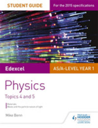 Physics Student Guide， Edexcel As/A-level : Topics 4 & 5