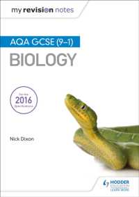 My Revision Notes: AQA GCSE (9-1) Biology (My Revision Notes)