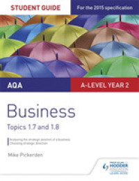 Aqa A-level Business Student Guide 3: Topics 1.7-1.8 -- Paperback / softback
