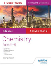 A-level Chemistry Student Guide : Topics 11-15