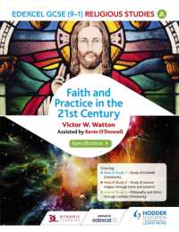 Edexcel Religious Studies for GCSE (9-1): Catholic Christianity (Specification A) : Faith and Practice in the 21st Century