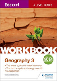 Edexcel a Level Geography Workbook 3: Water cycle and water insecurity; Carbon cycle and energy security; Superpowers. -- Paperback / softback