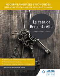 Modern Languages Study Guides: La casa de Bernarda Alba : Literature Study Guide for AS/A-level Spanish (Film and literature guides)