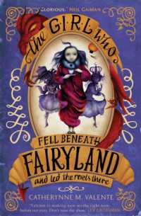 The Girl Who Fell Beneath Fairyland and Led the Revels There (Fairyland)