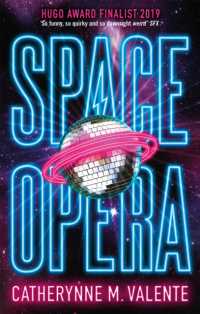 キャサリン・M・ヴァレンテ『デジベル・ジョーンズの銀河（スペース）オペラ』（原書）<br>Space Opera : HUGO AWARD FINALIST FOR BEST NOVEL 2019