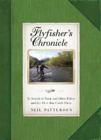 Flyfisher's Chronicle : In Search of Trout and Other Fishes and the Flies that Catch Them