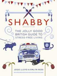 Shabby : The Jolly Good British Guide to Stress-free Living