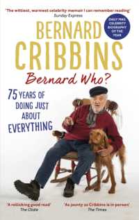 Bernard Who? : 75 Years of Doing Just about Everything