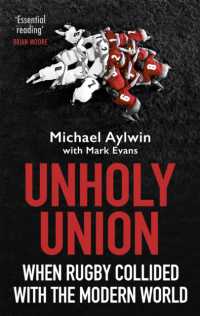 Unholy Union : When Rugby Collided with the Modern World