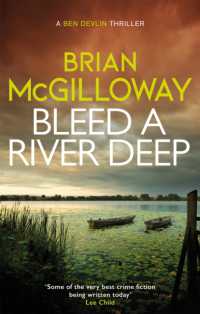 Bleed a River Deep : Buried secrets are unearthed in this gripping crime novel (Ben Devlin)