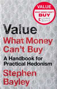 Value : What Money Can't Buy: a Handbook for Practical Hedonism