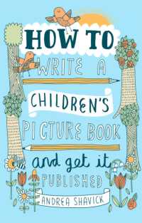 How to Write a Children's Picture Book and Get it Published, 2nd Edition