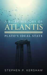 A Brief History of Atlantis : Plato's Ideal State (Brief Histories)
