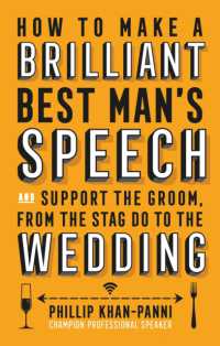 How to Make a Brilliant Best Man's Speech : and support the groom, from the stag do to the wedding