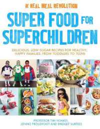 Super Food for Superchildren : Delicious, low-sugar recipes for healthy, happy children, from toddlers to teens