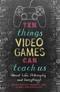 Ten Things Video Games Can Teach Us : (about life, philosophy and everything)