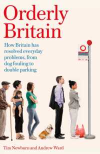 Orderly Britain : How Britain has resolved everyday problems, from dog fouling to double parking -- Paperback / softback