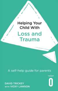 Helping Your Child with Loss and Trauma : A self-help guide for parents (Helping Your Child)