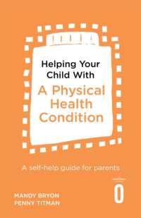 Helping Your Child with a Physical Health Condition : A self-help guide for parents (Helping Your Child)