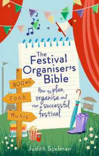 The Festival Organiser's Bible : How to plan, organise and run a successful festival