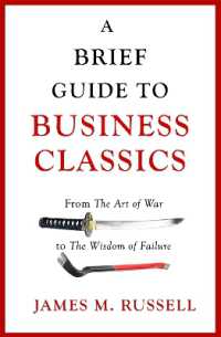 A Brief Guide to Business Classics : From the Art of War to the Wisdom of Failure