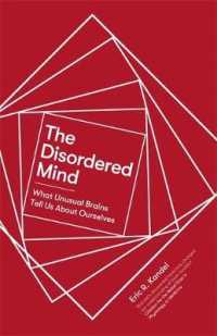 Disordered Mind : What Brain Dysfunctions Tell Us about Ourselves -- Paperback