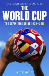 The Mammoth Book of the World Cup : The Definitive Guide, 1930-2018 (Mammoth Books)